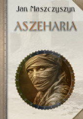 Okładka książki Aszeharia Jan Maszczyszyn