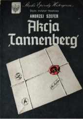 Okładka książki Akcja "Tannenberg" Andrzej Szefer