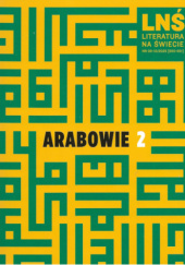 Okładka książki Literatura na Świecie nr 9-10/2025 (650-651): Arabowie 2 Al-Hariri,&nbsp;Hasan Blasim,&nbsp;Dżabra Ibrahim Dżabra,&nbsp;Samar Jazbek,&nbsp;Nadżib Mahfuz,&nbsp;Redakcja pisma Literatura na Świecie,&nbsp;Adania Shibli,&nbsp;Fadwa Tukan,&nbsp;Murad al-Alami,&nbsp;Imru al-Qais