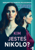 Okładka książki Kim jesteś, Nikolo? Bernardyna Darecka-Władzimiruk