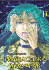 Okładka książki Przyjacielskie rozgrywki tom 17 Yuki Sato,&nbsp;Mikoto Yamaguchi