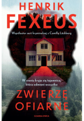 Okładka książki Zwierzę ofiarne Henrik Fexeus