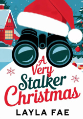 Okładka książki A very stalker christmas Layla Fae