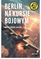 Okładka książki Berlin na kursie bojowym Andrzej R. Janczak