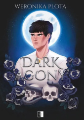 Okładka książki Dark Agony Weronika Plota