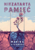 Okładka książki Niezatarta pamięć Monika Dybowska