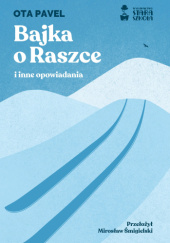 Okładka książki Bajka o Rašce i inne opowiadania Ota Pavel