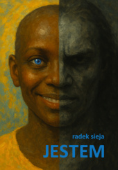 Okładka książki JESTEM autora Radek Sieja, 9788396734327
