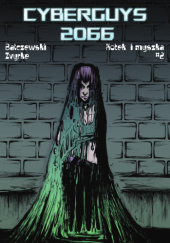 Okładka książki Cyberguys 2066 - Kotek i myszka #2 Marcin Bałczewski,&nbsp;Zvyrke