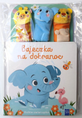 Okładka książki Bajeczka na dobranoc. Dzikie zwierzątka praca zbiorowa