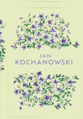 Okładka książki Poezja Polska Jan Kochanowski Jan Kochanowski