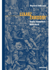 Okładka książki Lekarz zawodny. Realia rozumowań klinicznych autora Wojciech Rutkiewicz, 9788324241606