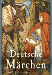 Okładka książki Deutsche Märchen Ludwig Bechstein,&nbsp;Jacob Grimm,&nbsp;Wilhelm Grimm,&nbsp;Wilhelm Hauff,&nbsp;Ludwig Tieck