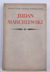 Okładka książki Julian Marchlewski autorstwa Horst Schumacher,&nbsp;Feliks Tych