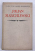 Okładka książki Julian Marchlewski Horst Schumacher,&nbsp;Feliks Tych