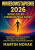 Okładka książki Wniebowstąpienie 2026. Skok do 5D i Przebudzenia Duszy Martin Novak