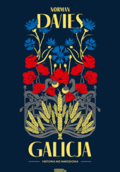 Okładka książki Galicja, wydanie drugie uzupełnione Norman Davies