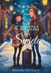 Okładka książki Z walizką na święta Monika Czugała