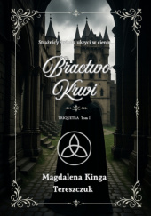 Okładka książki Triquetra. Bractwo Krwi Magdalena Kinga Tereszczuk