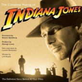 Okładka książki The Complete Making of Indiana Jones: The Definitive Story Behind All Four Films Laurent Bouzereau,&nbsp;J. W. Rinzler