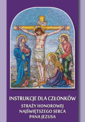 Okładka książki Instrukcje dla członków Straży Honorowej Najświętszego Serca Pana Jezusa Siostry Wizytki