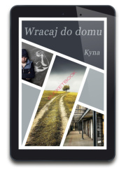 Okładka książki Wracaj do domu Karolina Serwinowska (Kyna)