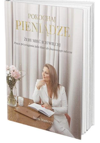 Pokochaj pieniądze żeby mieć ich więcej