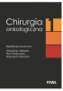 Okładka książki Chirurgia onkologiczna. Tom 1 Arkadiusz Jeziorski,&nbsp;Piotr Rutkowski,&nbsp;Wojciech Wysocki