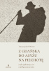 Okładka książki Z Gdańska do Asyżu na piechotę, czyli spełniony sen o pielgrzymowaniu Tomasz Jank OFMConv