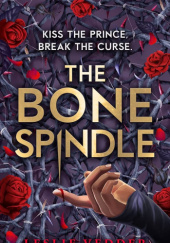 Okładka książki The Bone Spindle Leslie Vedder