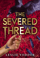 Okładka książki The Severed Thread Leslie Vedder