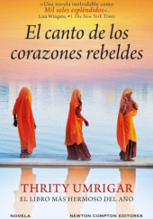 Okładka książki El canto de los corazones rebeldes Thrity Umrigar