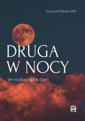 Druga w nocy. 365 myśli na każdy dzień