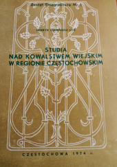 Okładka książki Studia nad kowalstwem wiejskim w regionie częstochowskim autora Henryk Eugeniusz Łoś, 