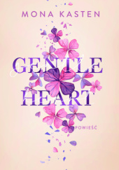 Okładka książki Gentle Heart Mona Kasten