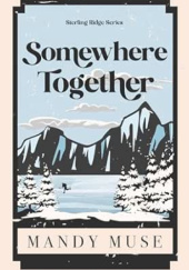 Okładka książki Somewhere Together Mandy Muse