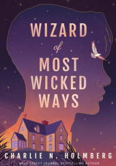 Okładka książki Wizard of Most Wicked Ways Charlie N. Holmberg