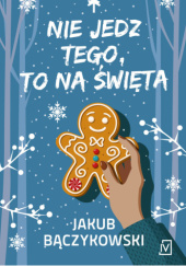 Nie jedz tego, to na święta