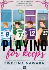 Okładka książki Playing for Keeps Ewelina Nawara