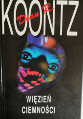 Okładka książki Więzień ciemności Dean Koontz