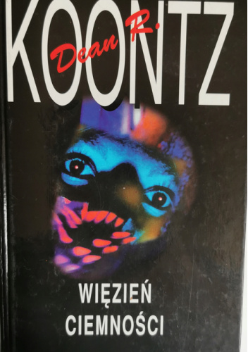 Więzień ciemności - Dean Koontz | Książka w Lubimyczytac.pl
