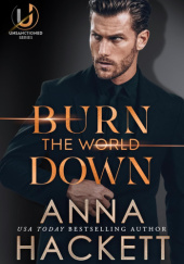 Okładka książki Burn the World Down (Unsanctioned Book 1) autora Anna Hackett, 9781923134881