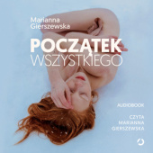 Okładka książki Początek wszystkiego Marianna Gierszewska