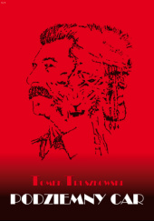 Okładka książki Podziemny Car Tomek Truszkowski