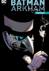 Okładka książki Batman Arkham – The Penguin autora Paul Dini,&nbsp;Doug Moench, 9781779515018