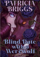 Okładka książki Blind Date with a Werewolf Patricia Briggs