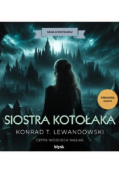 Okładka książki Siostra Kotołaka Konrad T. Lewandowski