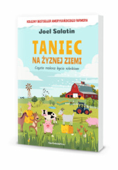 Okładka książki Taniec na żyznej ziemi Joel Salatin