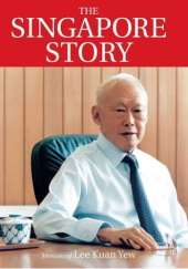 Okładka książki The Singapore Story: Memoirs of Lee Kuan Yew Kuan Yew Lee