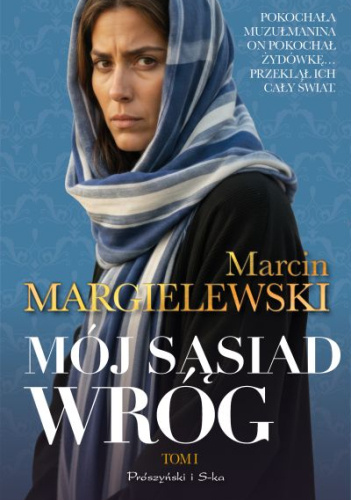 Mój sąsiad wróg. Tom 1